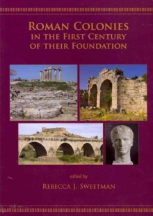 Roman Colonies in the First Century of Their Foundation