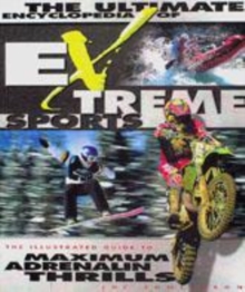 Image for Extreme sports  : the illustrated guide to maximum adrenalin thrills