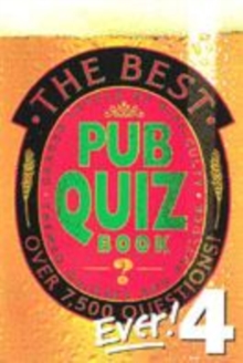 Image for The best pub quiz book ever! 4  : over 7500 questions!