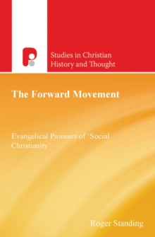 Image for The Forward Movement: Evangelical Pioneers of 'Social Christianity'