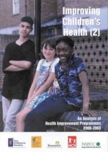 Image for Improving Children's Health : An Analyses of Health Improvement Programmes 2000-2003