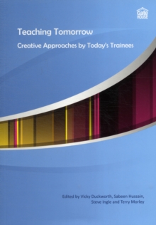 Image for Teaching Tomorrow : Creative Approaches by Today's Trainees