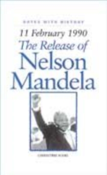 Image for The Release of Nelson Mandela