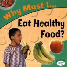 Image for Why must I eat healthy food?