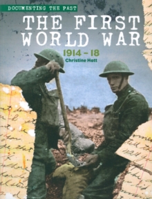 The First World War: 1914-1918