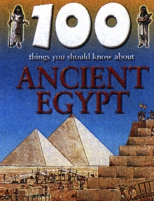 Image for 100 Things You Should Know About Ancient Egypt