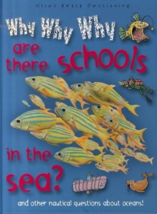 Image for Why Why Why are There Schools in the Sea?