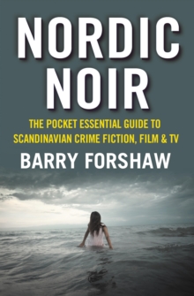 Image for Nordic noir: the pocket essential guide to Scandinavian crime fiction, film & TV