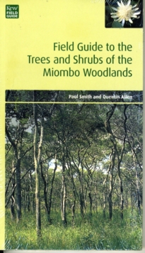 Image for Field Guide to the Trees and Shrubs of the Miombo Woodlands