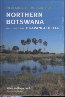Field Guide to the Plants of Northern Botswana