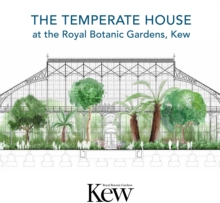 Temperate House at the Royal Botanic Gardens – Kew, The