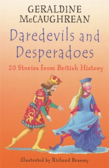 Image for Daredevils & desperadoes  : 20 stories from British history