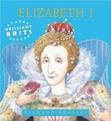 Image for Brilliant Brits: Elizabeth I