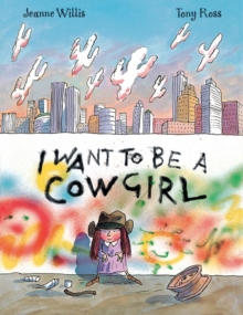 Image for I Want To Be A Cowgirl