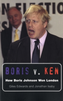 Image for Boris v. Ken  : how Boris Johnson won London