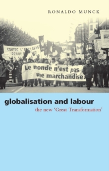 Image for Globalisation and labour  : the new 'Great Transformation'