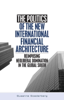Image for The Politics of the New International Financial Architecture