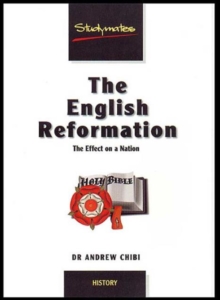 Image for The English Reformation  : the effect on a nation