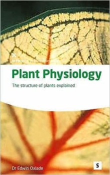 Image for Plant physiology  : the structure of plants explained