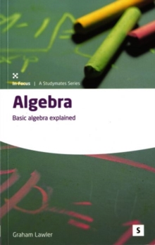 Image for Algebra  : basic algebra explained