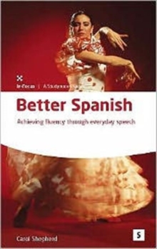 Image for Better Spanish  : achieving fluency through everyday speech