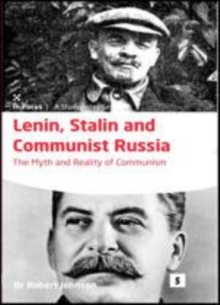 Image for Lenin, Stalin and communist Russia: the myth and reality of communism