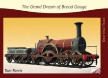 Image for The Grand Dream of Broad Gauge