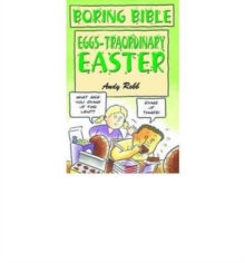 Image for Boring Bible Series 3: Eggs–traordinary Easter
