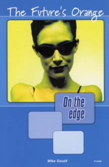 Image for On the edge: Level A Set 1 Book 3 The Future's Orange