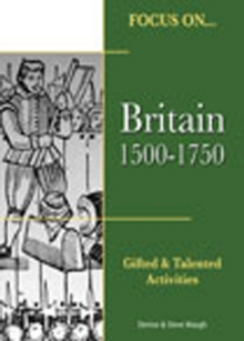 Image for Focus on Gifted & Talented: Britain 1500-1750