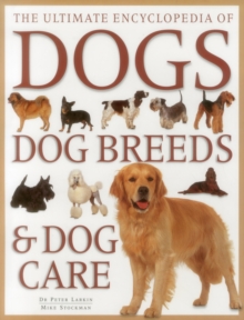 Image for The Ultimate Encyclopedia of Dogs, Dog Breeds & Dog Care