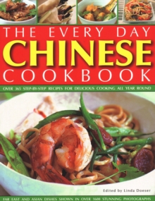 Every Day Chinese Cookbook: Over 365 step-by-step recipes for delicious cooking all year round: Far East and Asian dishes shown in over 1600 stunning photographs