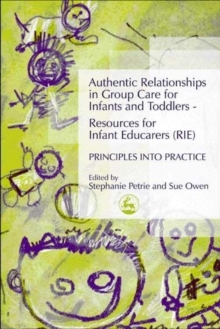 Image for Authentic Relationships in Group Care for Infants and Toddlers – Resources for Infant Educarers (RIE) Principles into Practice
