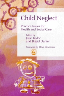 Image for Child neglect  : practice issues for health and social care