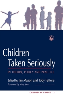 Image for Children taken seriously  : in theory, policy and practice