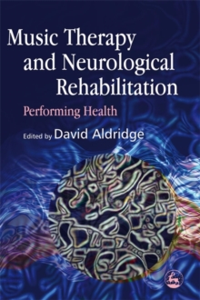Image for Music Therapy and Neurological Rehabilitation