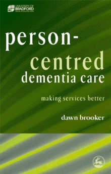 Image for Person-centred dementia care  : making services better