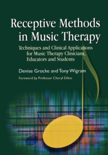 Image for Receptive methods in music therapy  : techniques and clinical applications for music therapy clinicians, educators and students