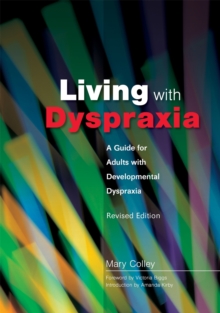Image for Living with dyspraxia  : a guide for adults with developmental dyspraxia