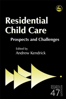 Image for Residential Child Care : Prospects and Challenges