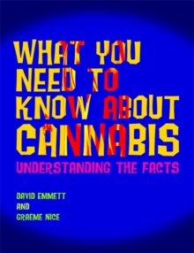 Image for What you need to know about cannabis  : understanding the facts