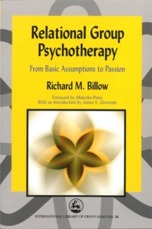 Image for Relational group psychotherapy  : from basic assumptions to passion