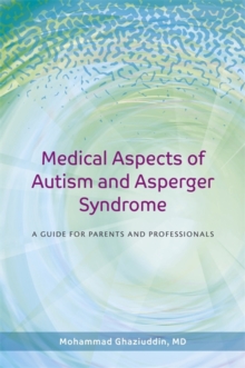 Image for Medical aspects of autism and Asperger syndrome