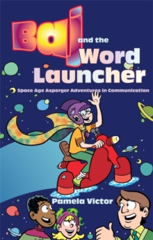 Image for Baj and the word launcher : space age Asperger adventures in communication