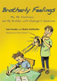 Image for Brotherly feelings  : me, my emotions, and my brother with Asperger's syndrome