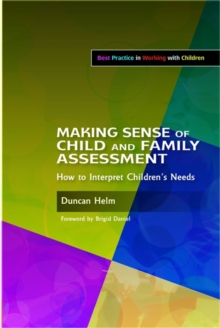 Image for Making sense of child and family assessment  : how to interpret children's needs