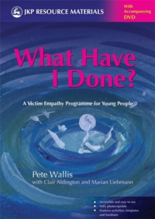 Image for What have I done?  : a victim empathy programme for young people