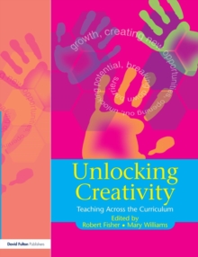 Image for Unlocking creativity  : teaching across the curriculum