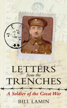 Image for Letters from the trenches  : a soldier of the Great War