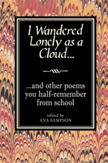 Image for I wandered lonely as a cloud--  : -- and other poems you half-remember from school